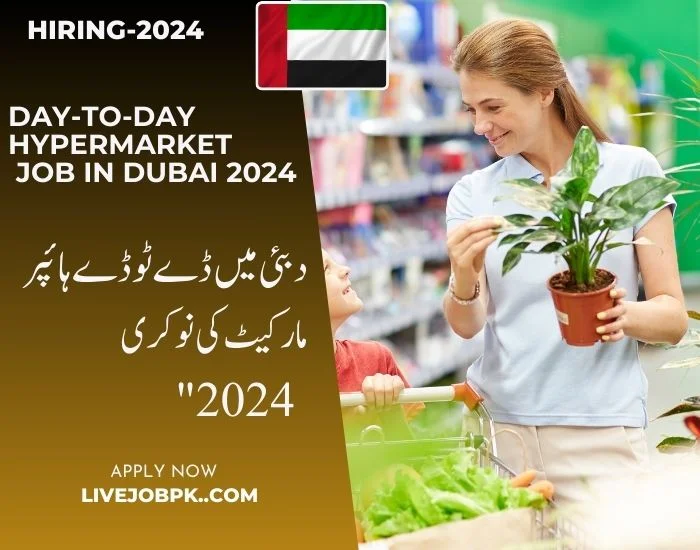 Day-to-Day Hypermarket Job In Dubai 2024