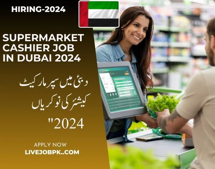 Supermarket Cashier Job In Dubai 2024